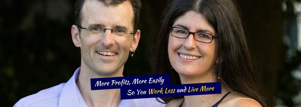 More Profits More Easily So You Work Less and Live More