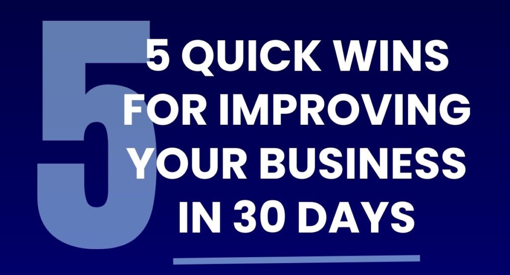 [Image] 5 quick wins for imroving your business in 30 days